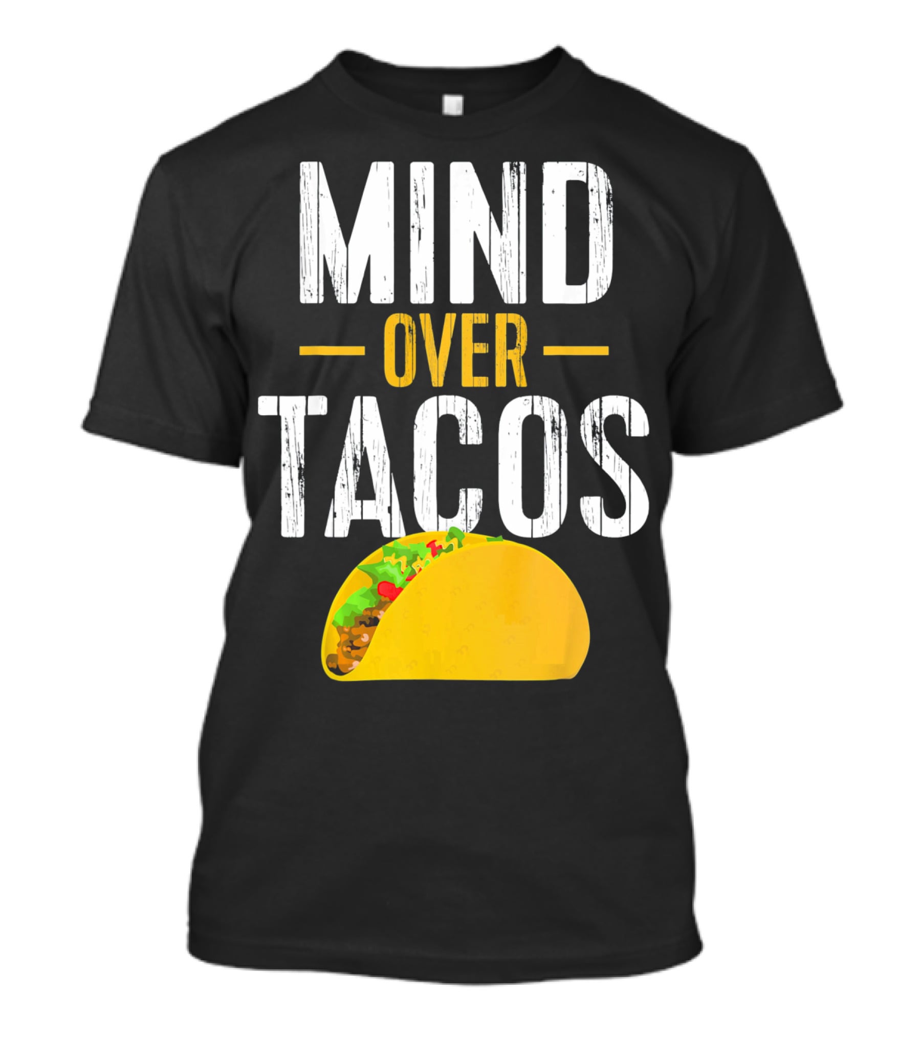 Mind Over Tacos Funny Taco T-Shirt