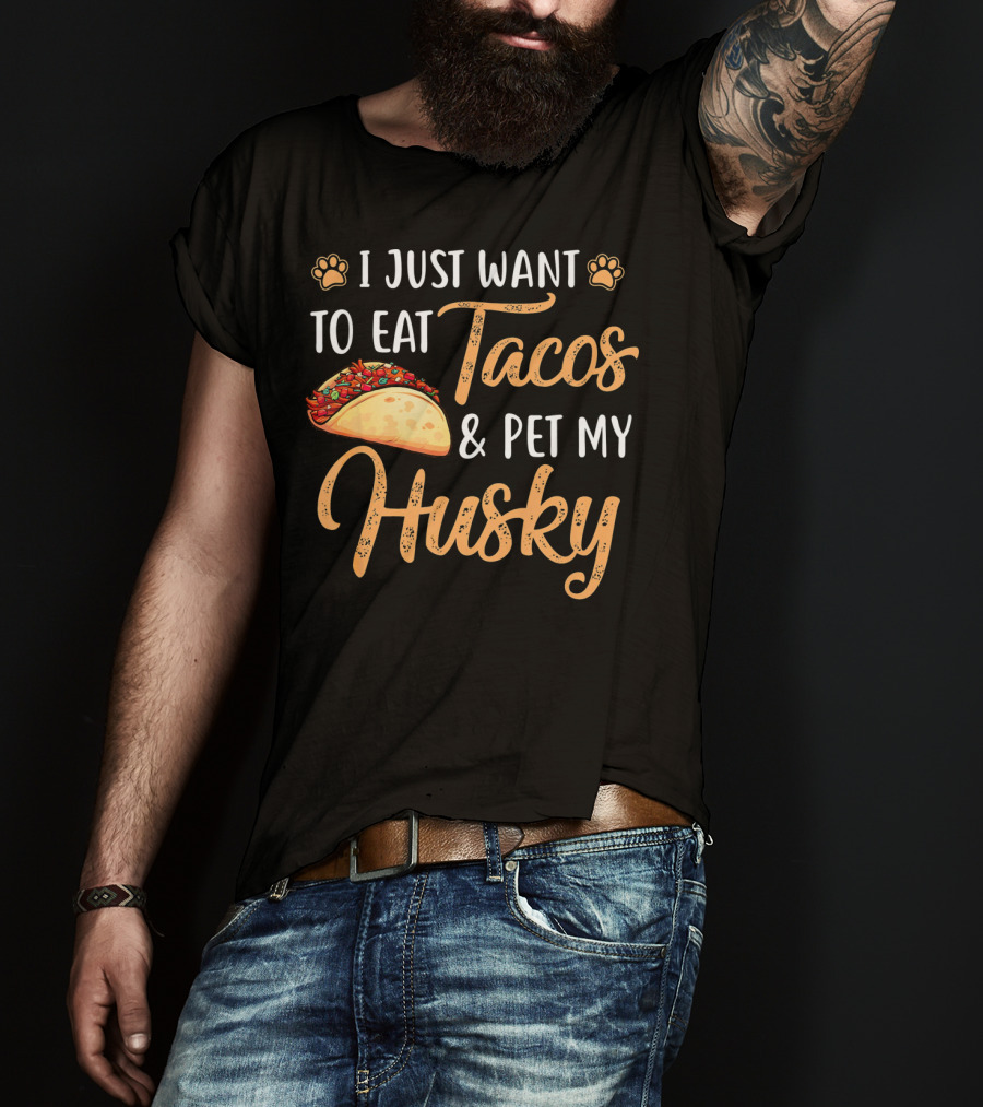 I Just Want To Eat Tacos And Pet My Husky With Paw Print Icons And Taco T-Shirt