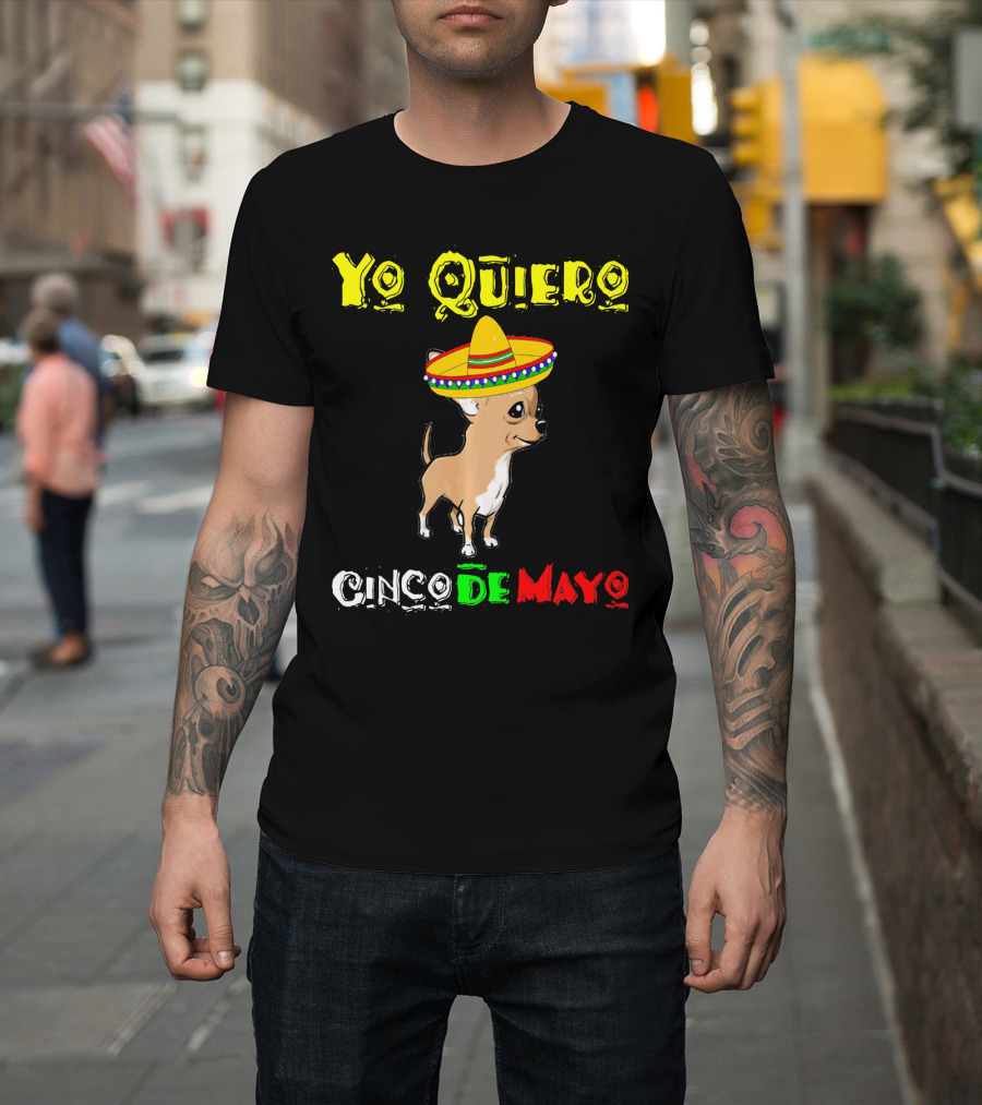 Yo Quiero Cinco De Mayo Chihuahua Sombrero T-Shirt