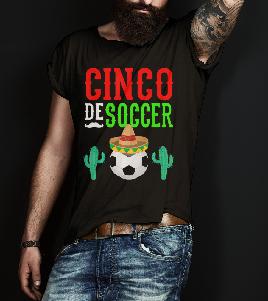Cinco De Soccer Funny Mexico Sombrero Cactus T-Shirt