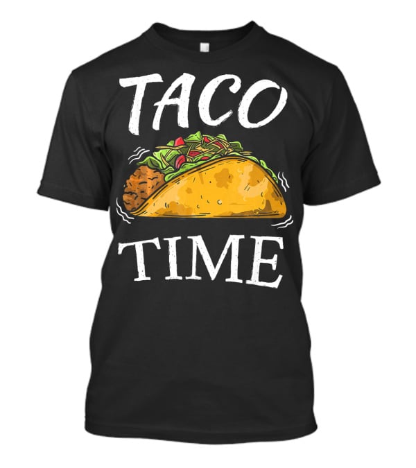 Taco Time Funny Cinco De Mayo Celebration With Taco Drawing T-Shirt
