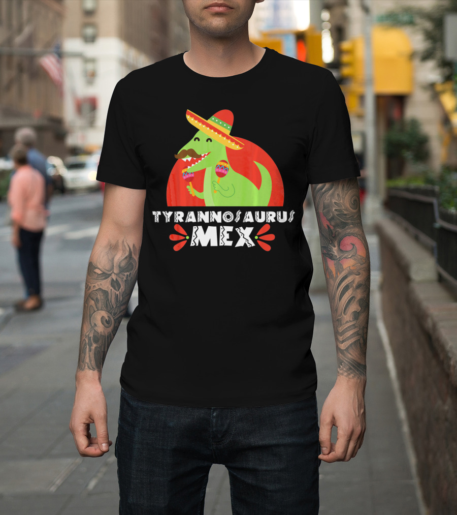 Tyrannosaurus Mex Funny Mexican Sombrero Maracas Cinco De T-Shirt