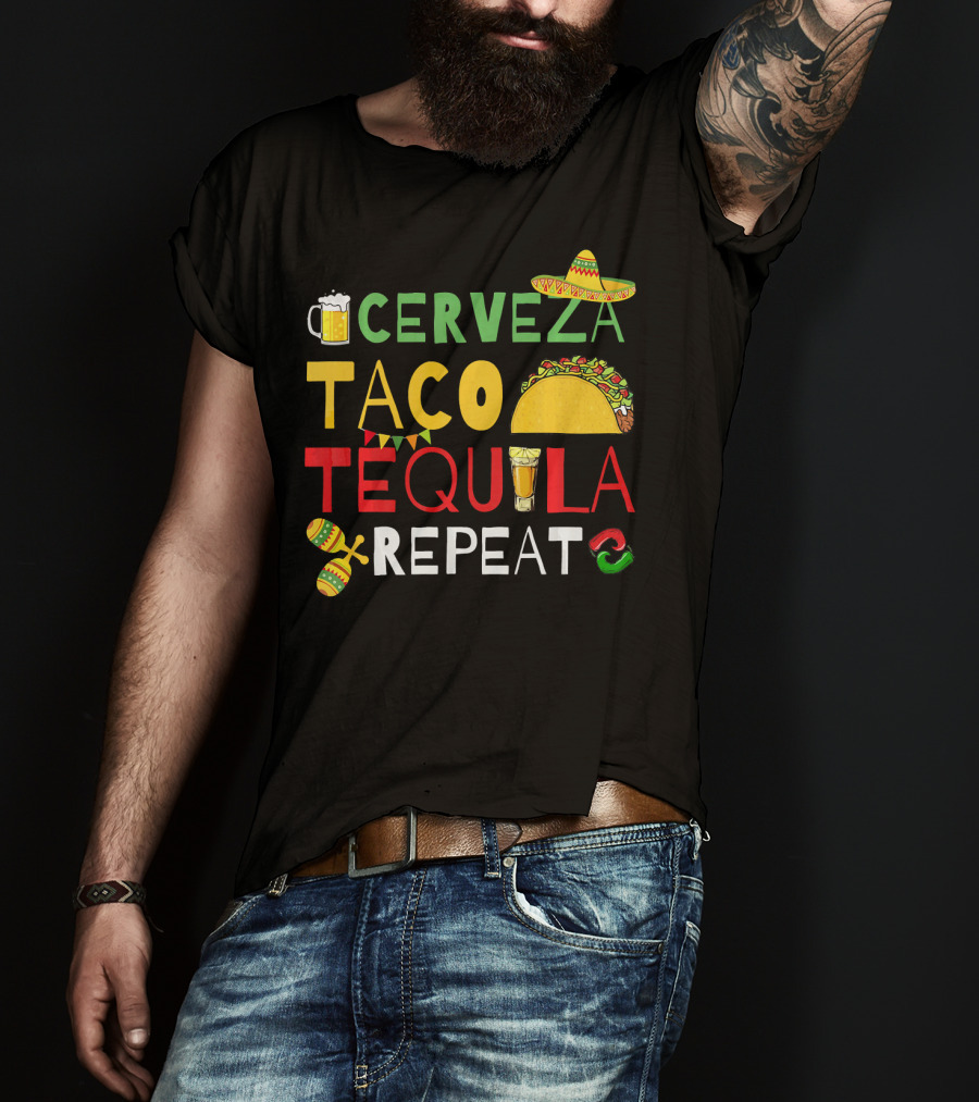 Cerveza Taco Tequila Repeat Cinco De Mayo Fiesta Sombrero Maracas T-Shirt