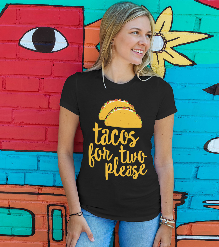 Tacos For Two Please Mexican Food Celebration Cinco De Mayo T-Shirt