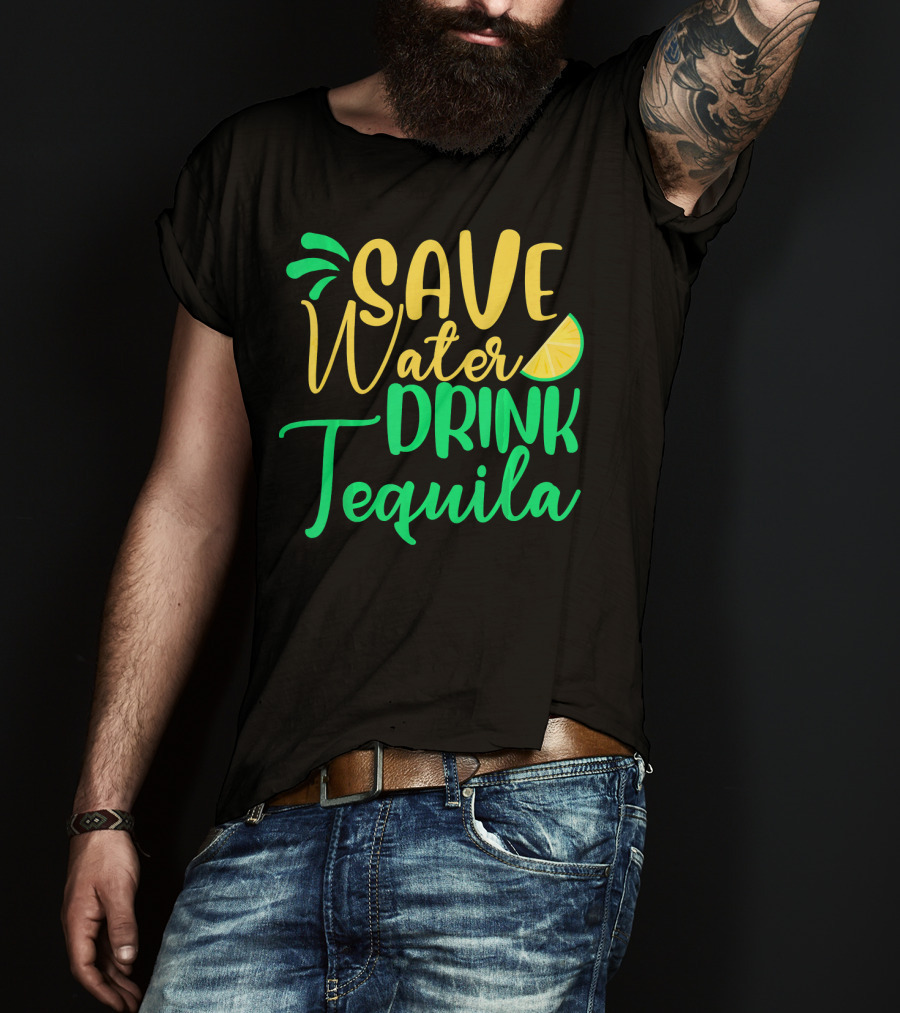 Save Water Drink Tequila Lemon Slice T-Shirt