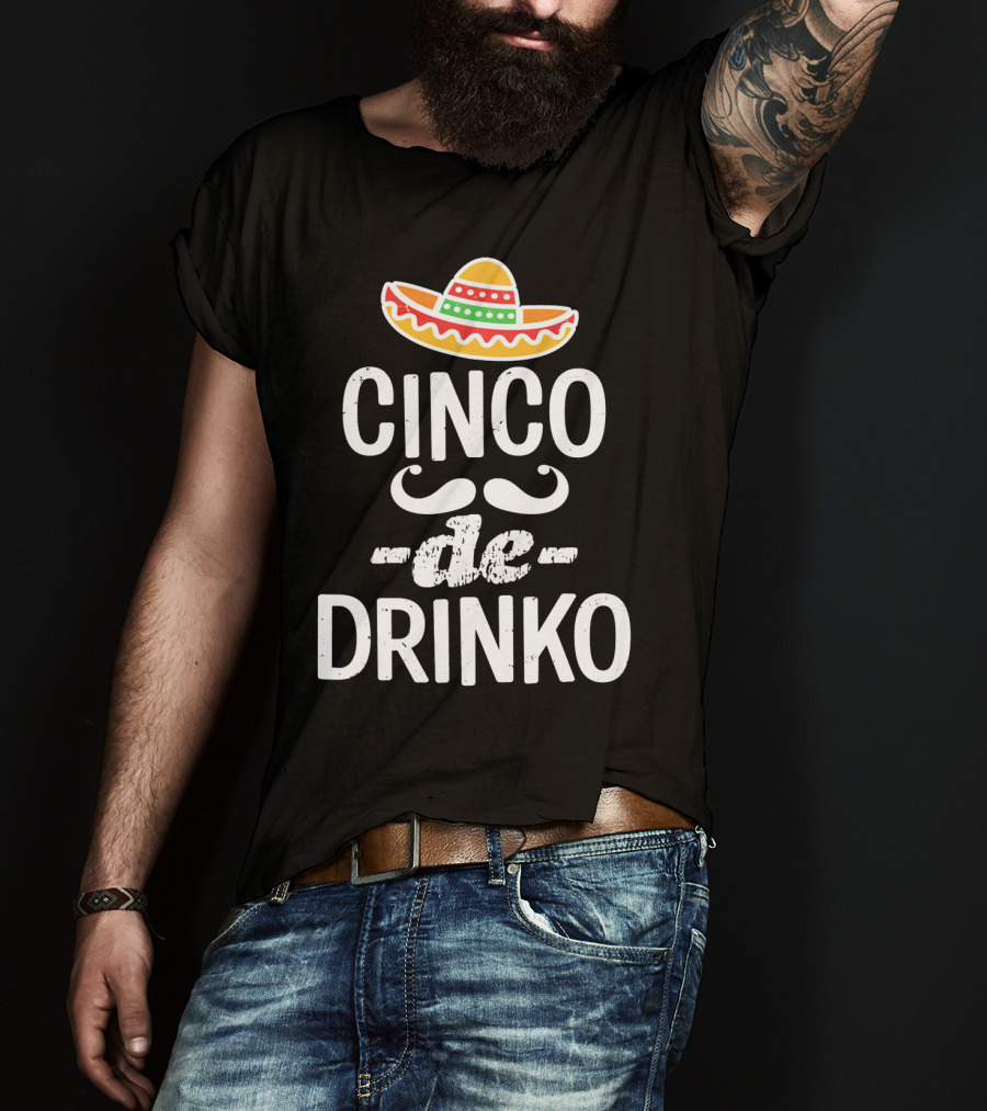 Cinco De Drinko Sombrero Fun Mexican T-Shirt