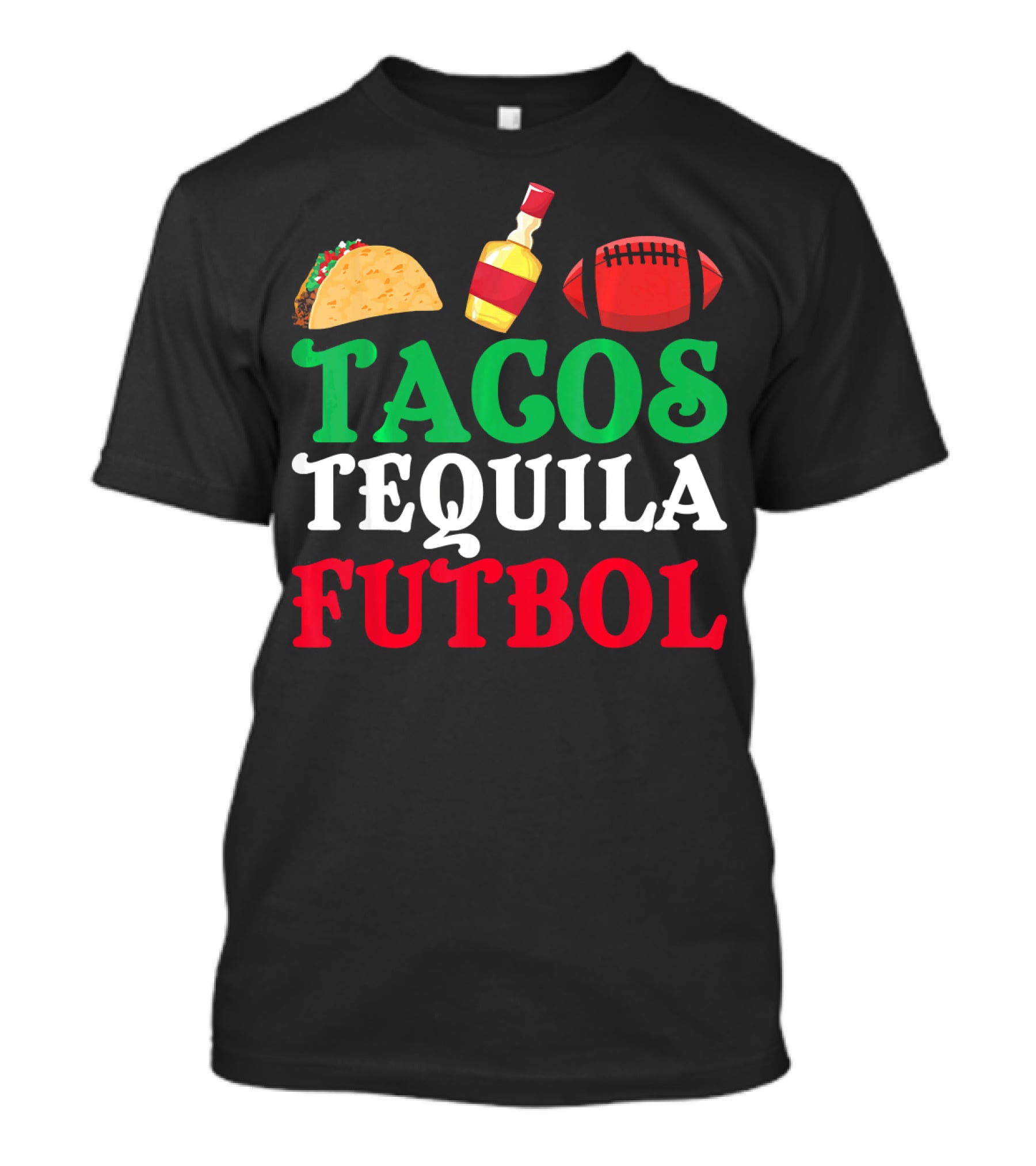 Tacos Tequila Futbol Funny Mexican Idea Cinco De Mayo T-Shirt