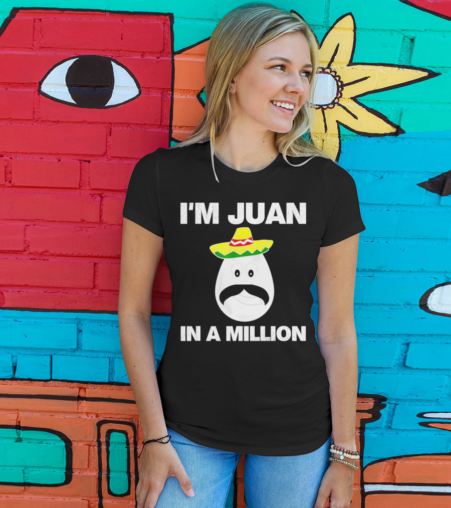 I'm Juan In A Million Sombrero Mustache Cinco De Mayo T-Shirt