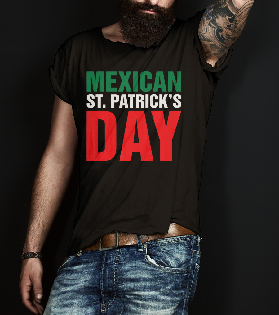 Mexican St. Patricks Day Funny Cinco De Mayo T-Shirt