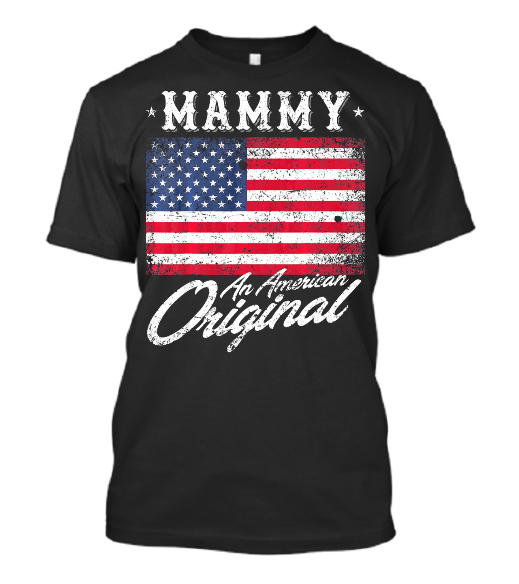 Mammy An American Original Vintage Patriotic Flag T-Shirt