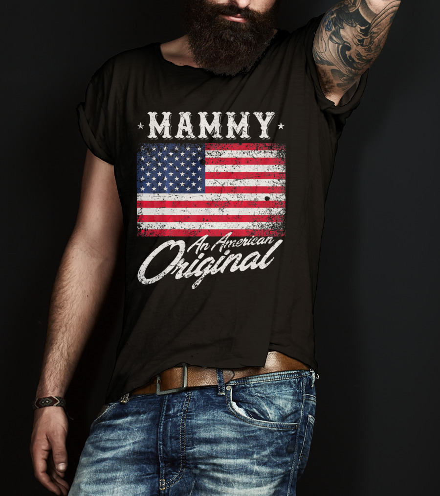 Mammy An American Original Vintage Patriotic Flag T-Shirt