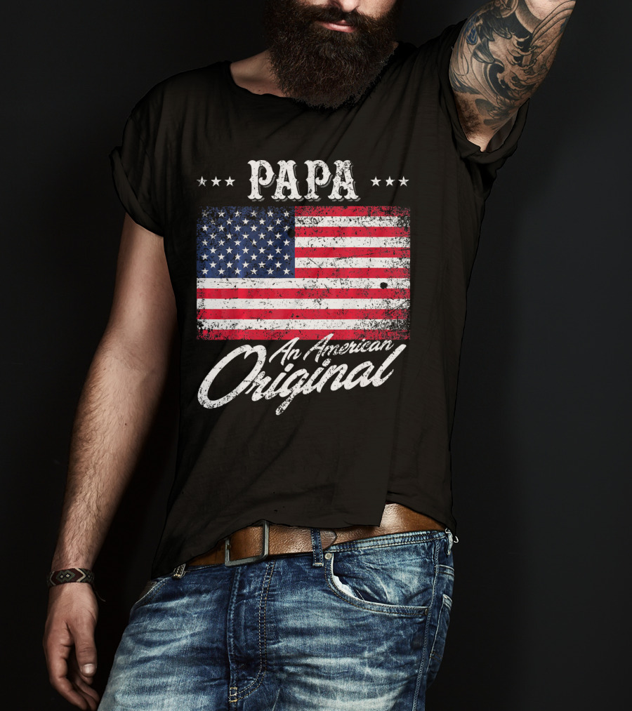 PAPA An American Original With Patriotic Flag Stars T-Shirt