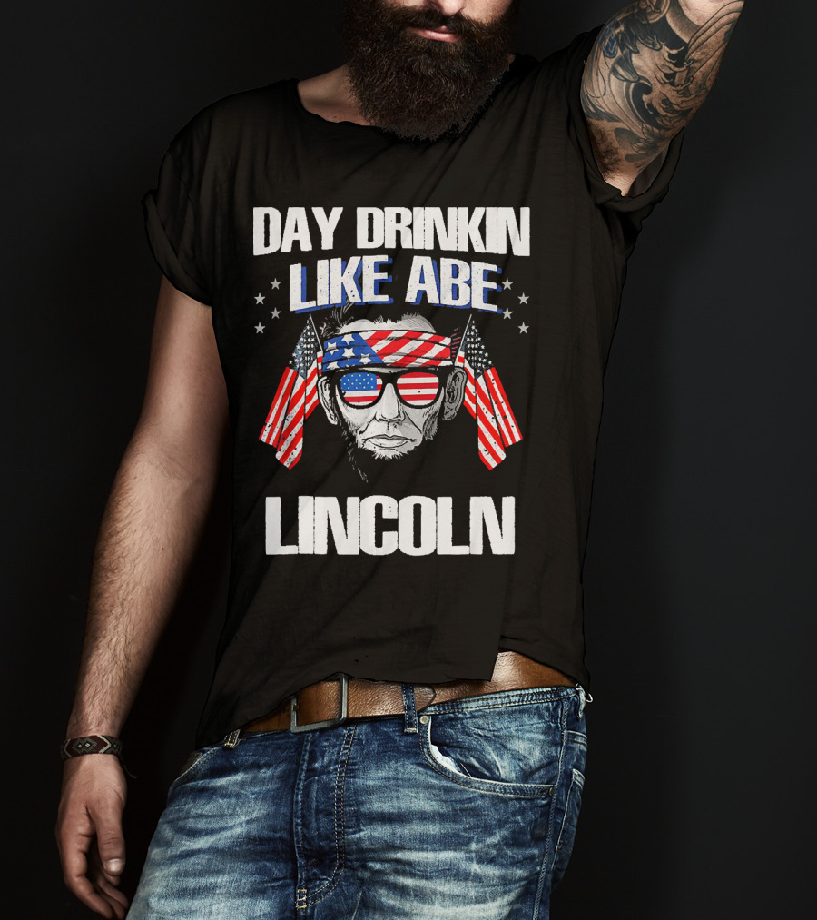 Day Drinkin Like Abe Lincoln American Flag Bandana And Sunglasses T-Shirt