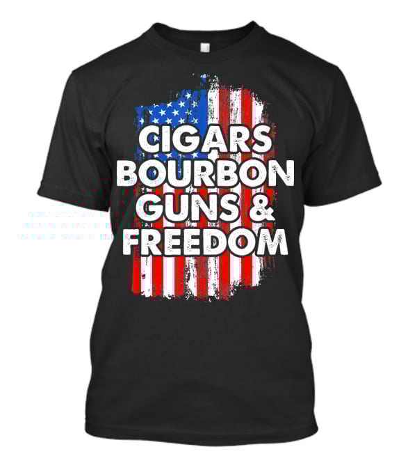 Cigars Bourbon Guns And Freedom American Flag Patriotic T-Shirt