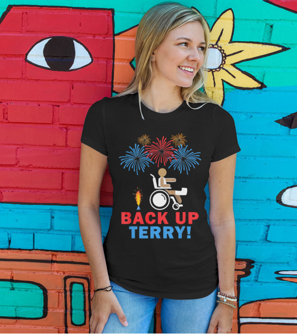 Back Up Terry Fireworks Celebration Wheelchair Humor 4th Of July T-Shirt