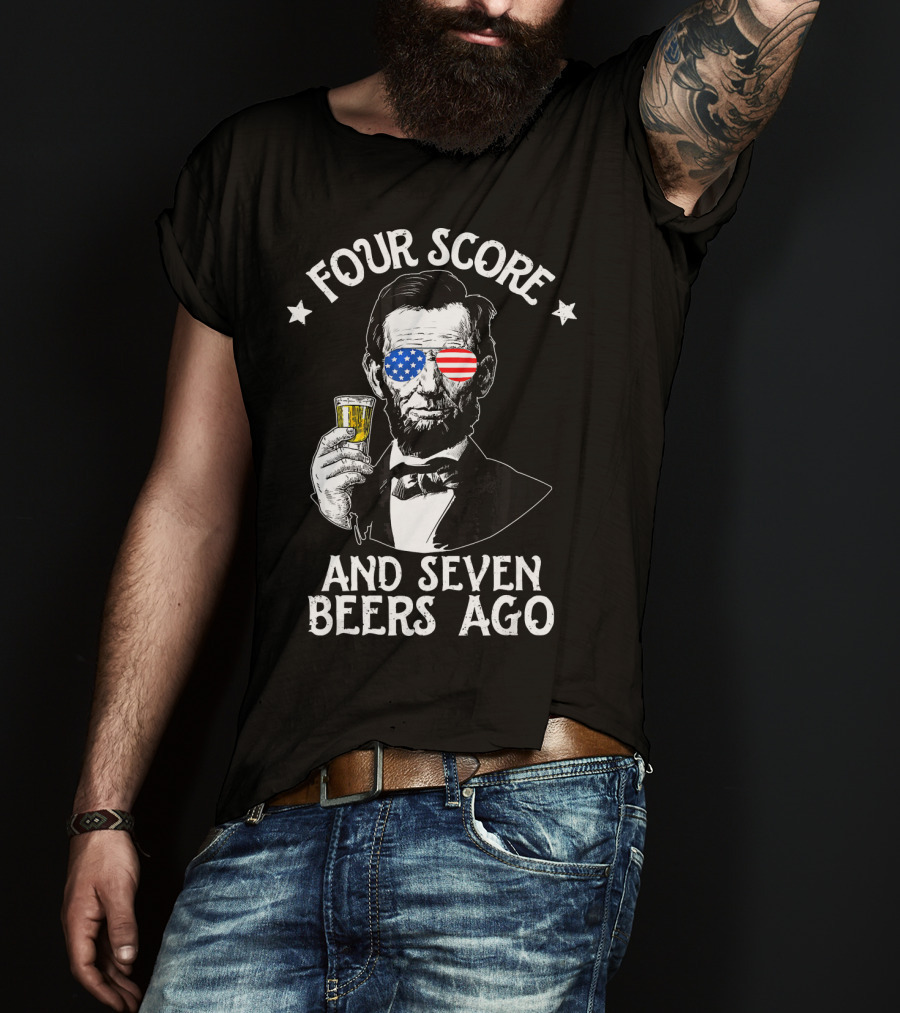 Four Score And Seven Beers Ago Lincoln With American Flag Glasses T-Shirt