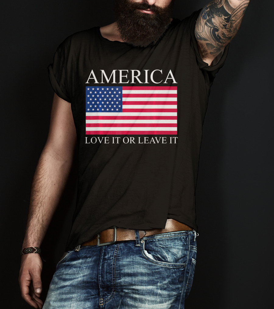 America Love It Or Leave It USA Flag T-Shirt