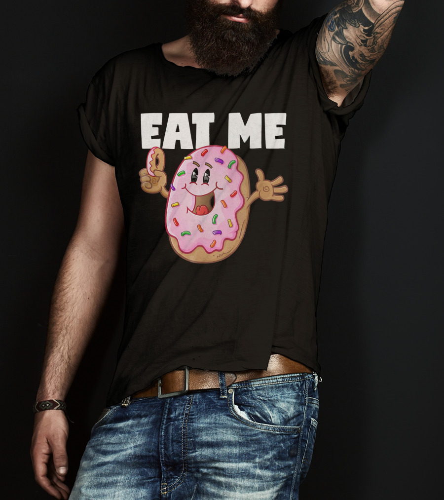 Eat Me Donuts Funny Vintage Baked Fried Sprinkles Pink Frosting T-Shirt