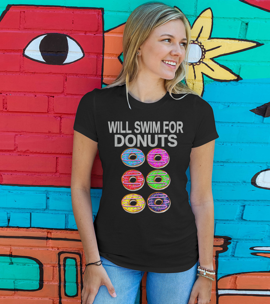 Will Swim For Donuts Funny Swimming Baking Donut Lover T-Shirt