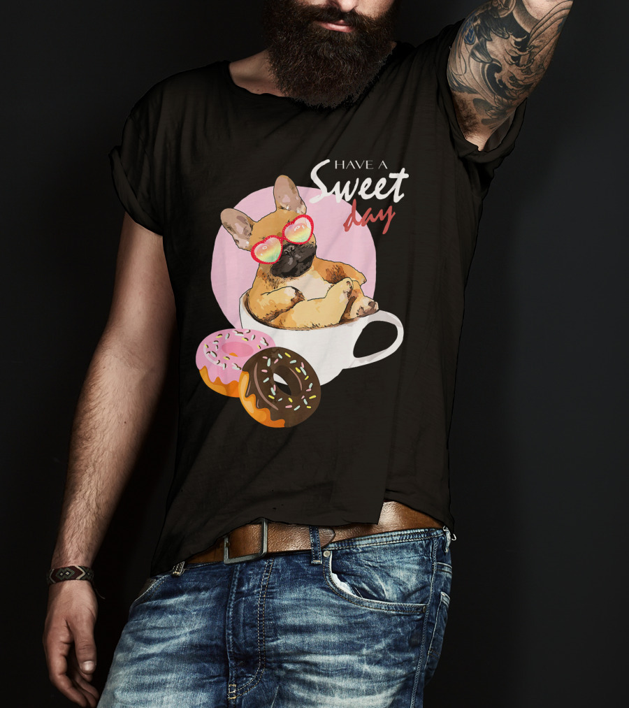 French Bulldog Sweet Day In Donut Cup T-Shirt