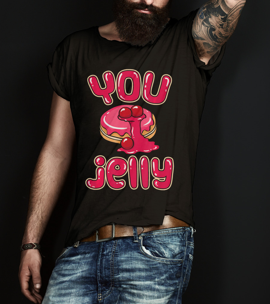 You Jelly Funny Donut T-Shirt