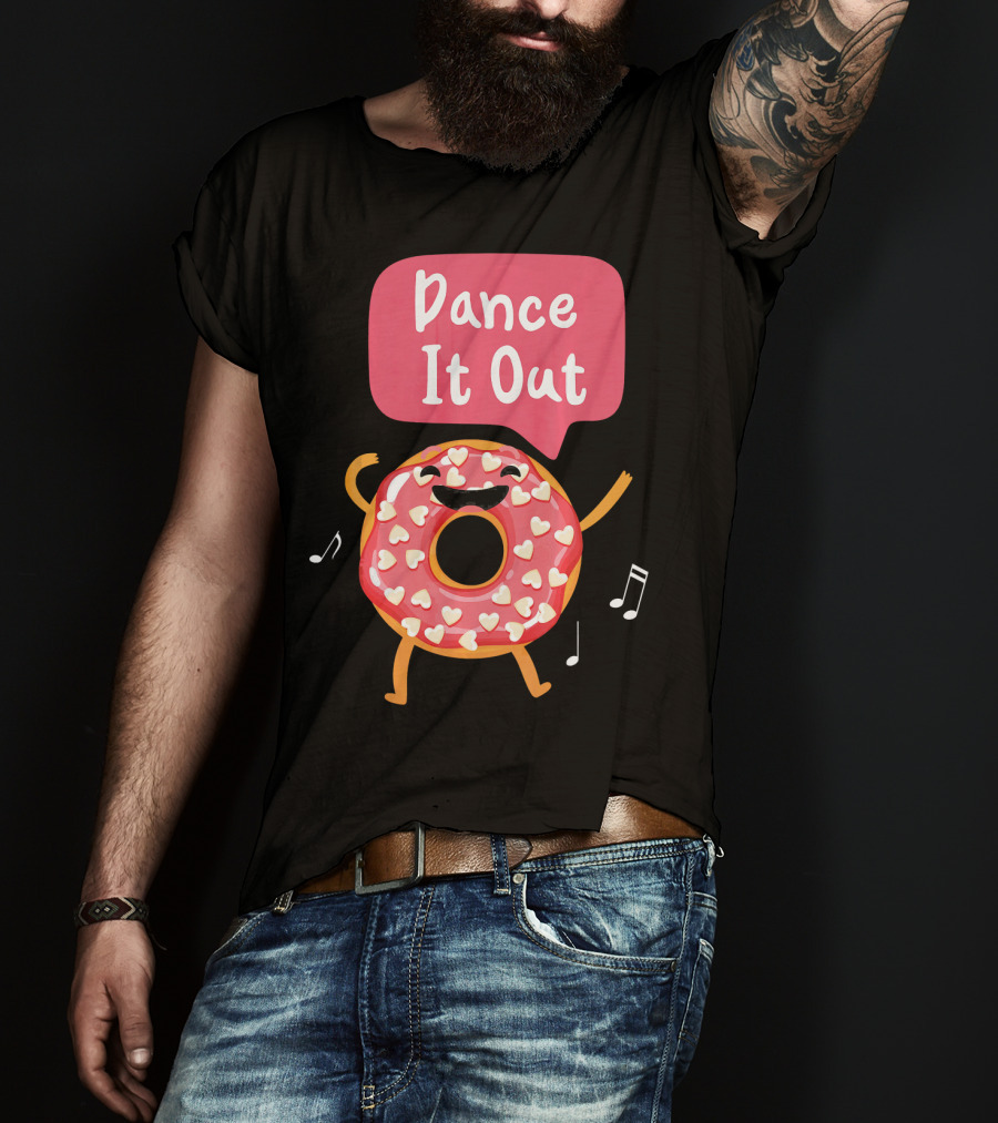 Dance It Out Dancing Donut Cute Happy Adorable T-Shirt