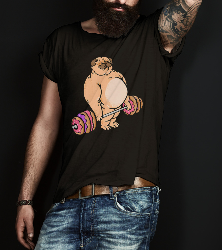 Pug Donut Deadlift Fitness Bodybuilder Dog Bench Press Lifting Treats T-Shirt