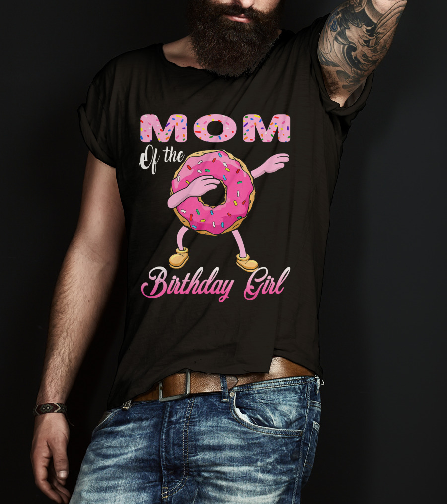 Mom Of The Birthday Girl Donut Dab Match T-Shirt