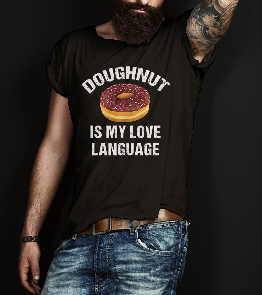 Doughnut Is My Love Language T-Shirt