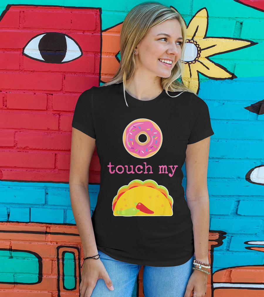 Funny Donut Touch My Taco Donut Sprinkles Taco Peppers T-Shirt