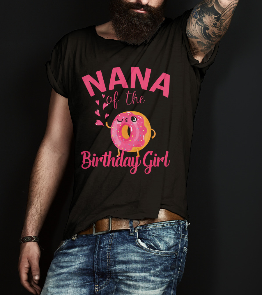 NANA Of The Birthday Girl Donut NANA T-Shirt