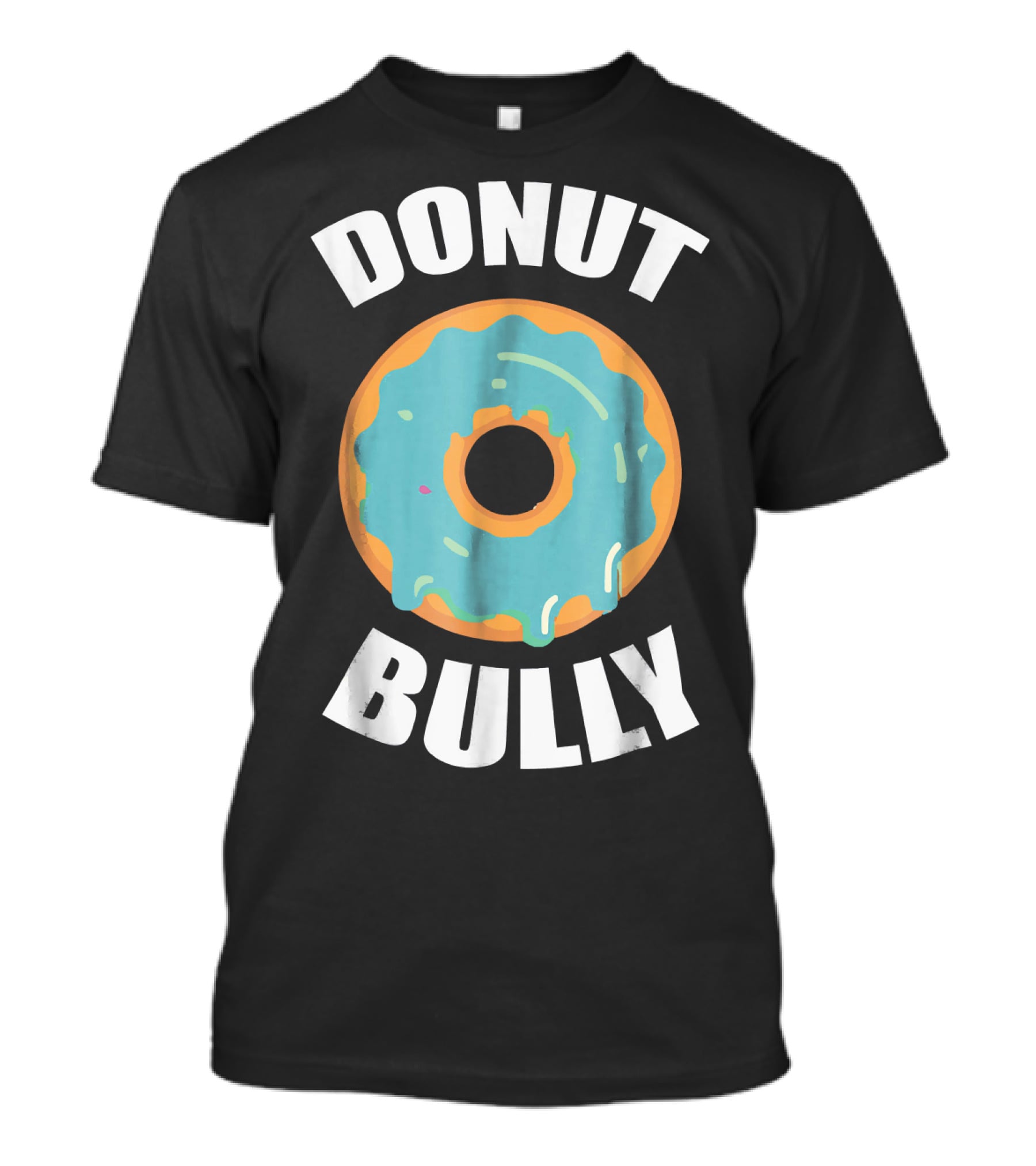 Donut Bully Anti Bullying Teacher Kindness T-Shirt