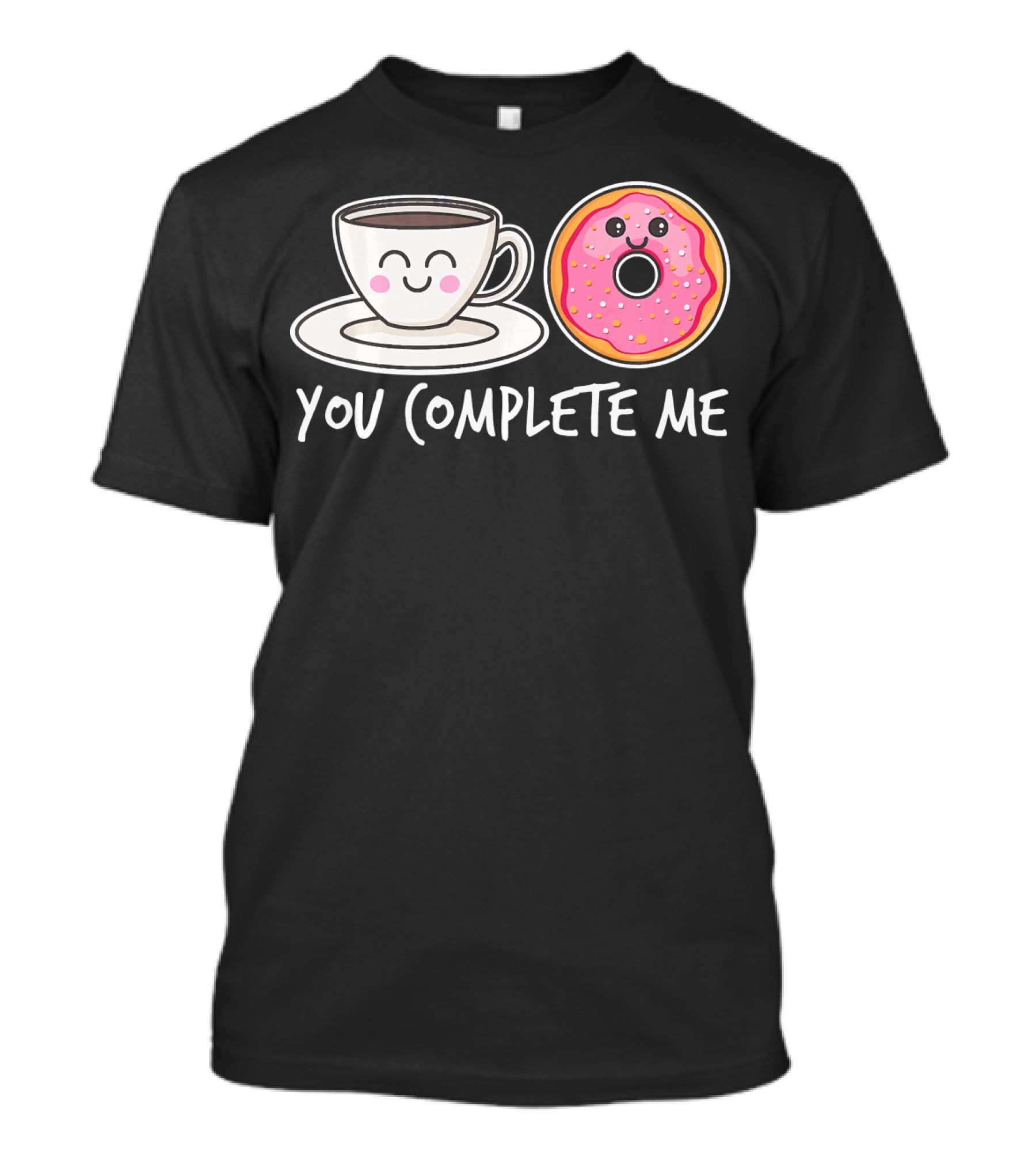 You Complete Me Kawaii Donut Tea Coffee T-Shirt