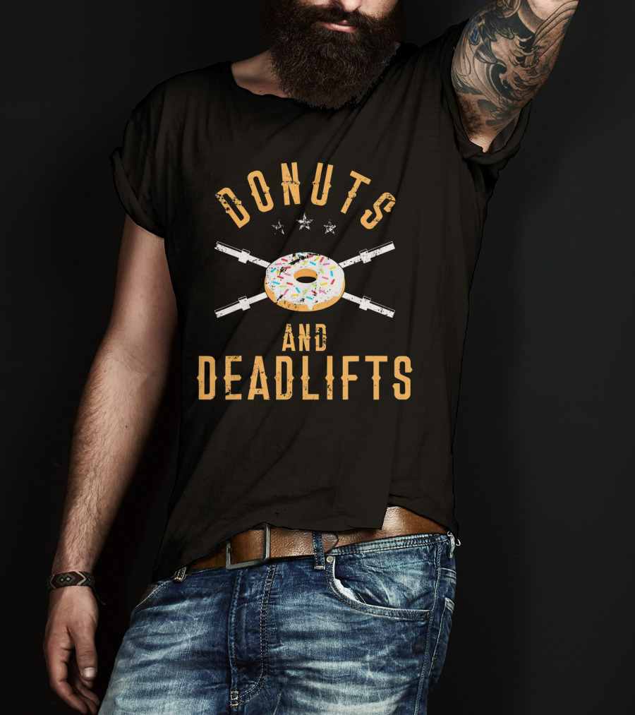 Donuts And Deadlifts Funny Workout Motivation With Sprinkled Doughnut And Barbells T-Shirt