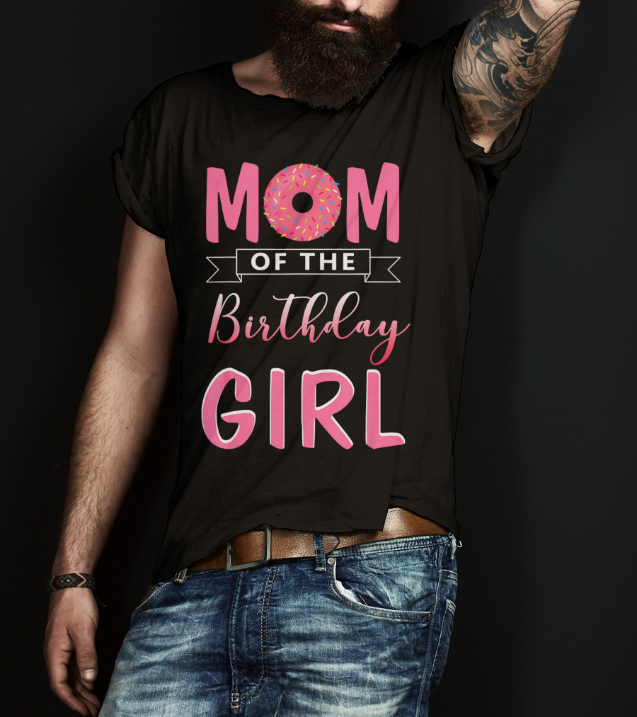 Mom Of The Birthday Girl Pink Sprinkled Donut T-Shirt