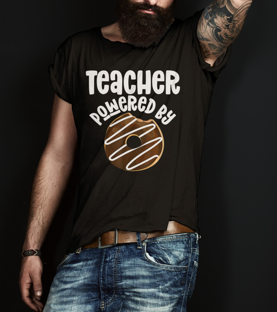 Teacher Powered By Donut T-Shirt