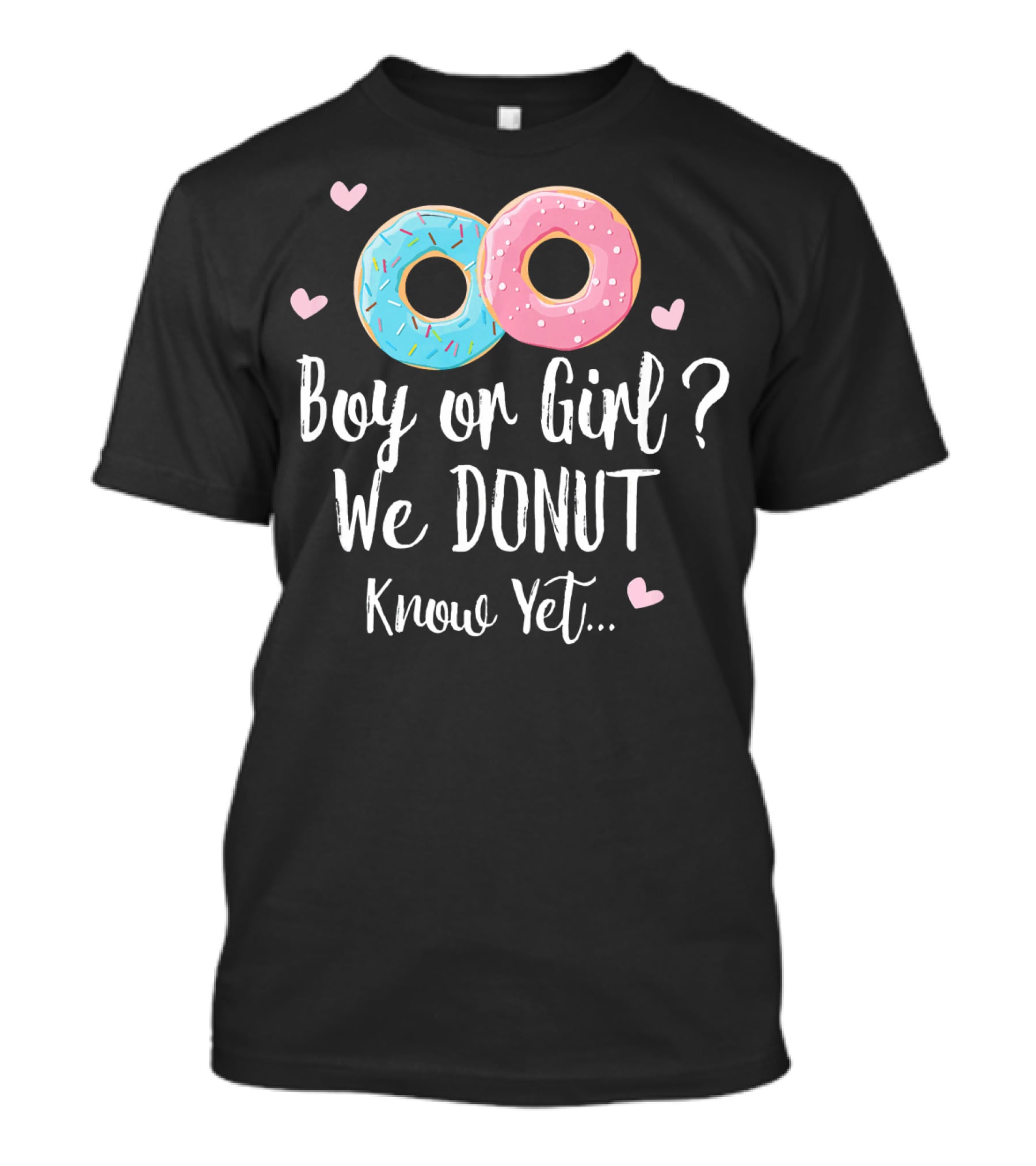 Boy Or Girl We Donut Know Yet T-Shirt
