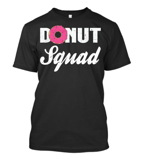 Donut Squad Funny Doughnut Lovers And Poli With Pink Frosted Topped Letters T-Shirt