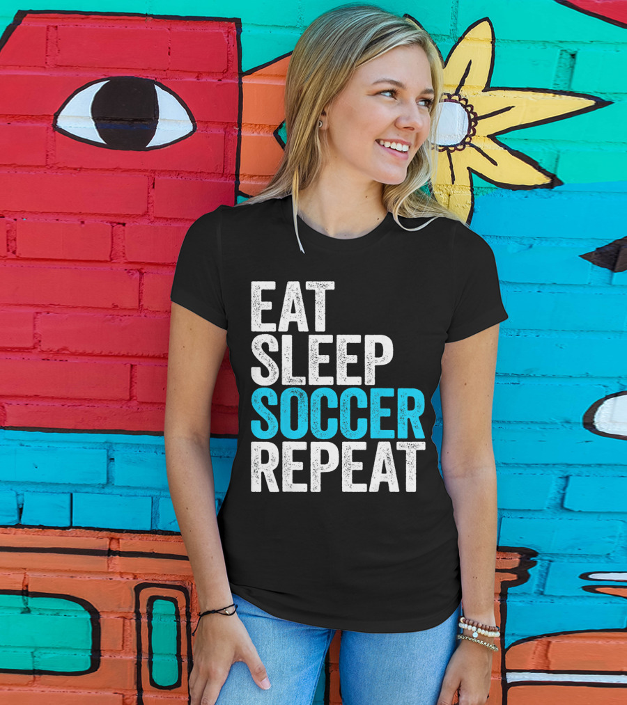 Eat Sleep Soccer Repeat Fan Lifestyle Routine T-Shirt