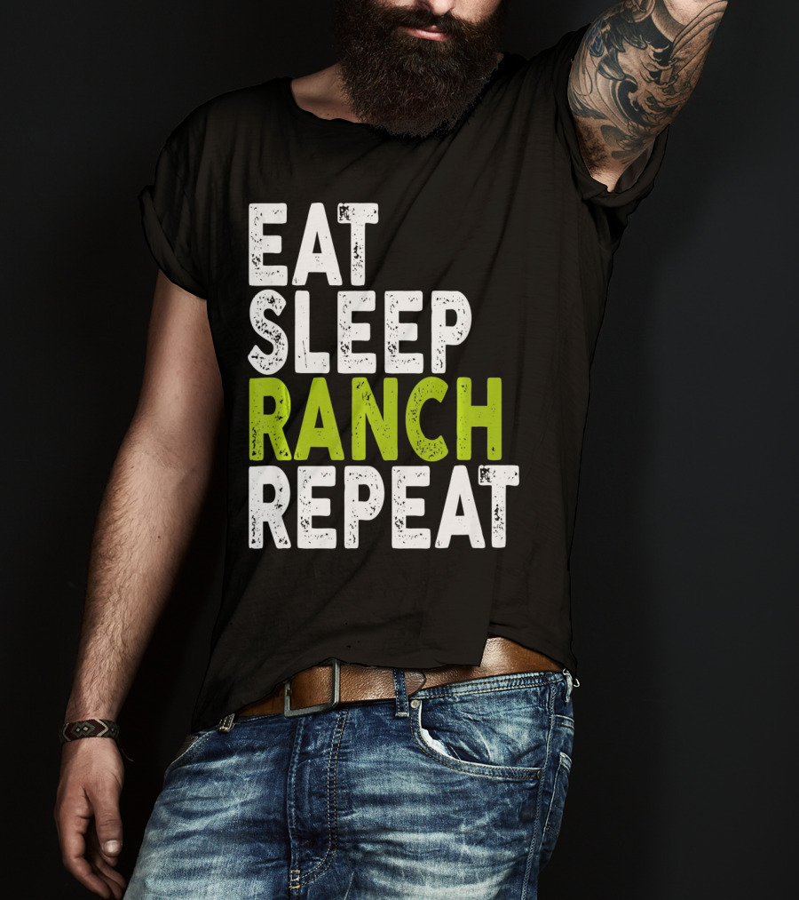 Eat Sleep Ranch Repeat Ranch Funny Farmer Life T-Shirt