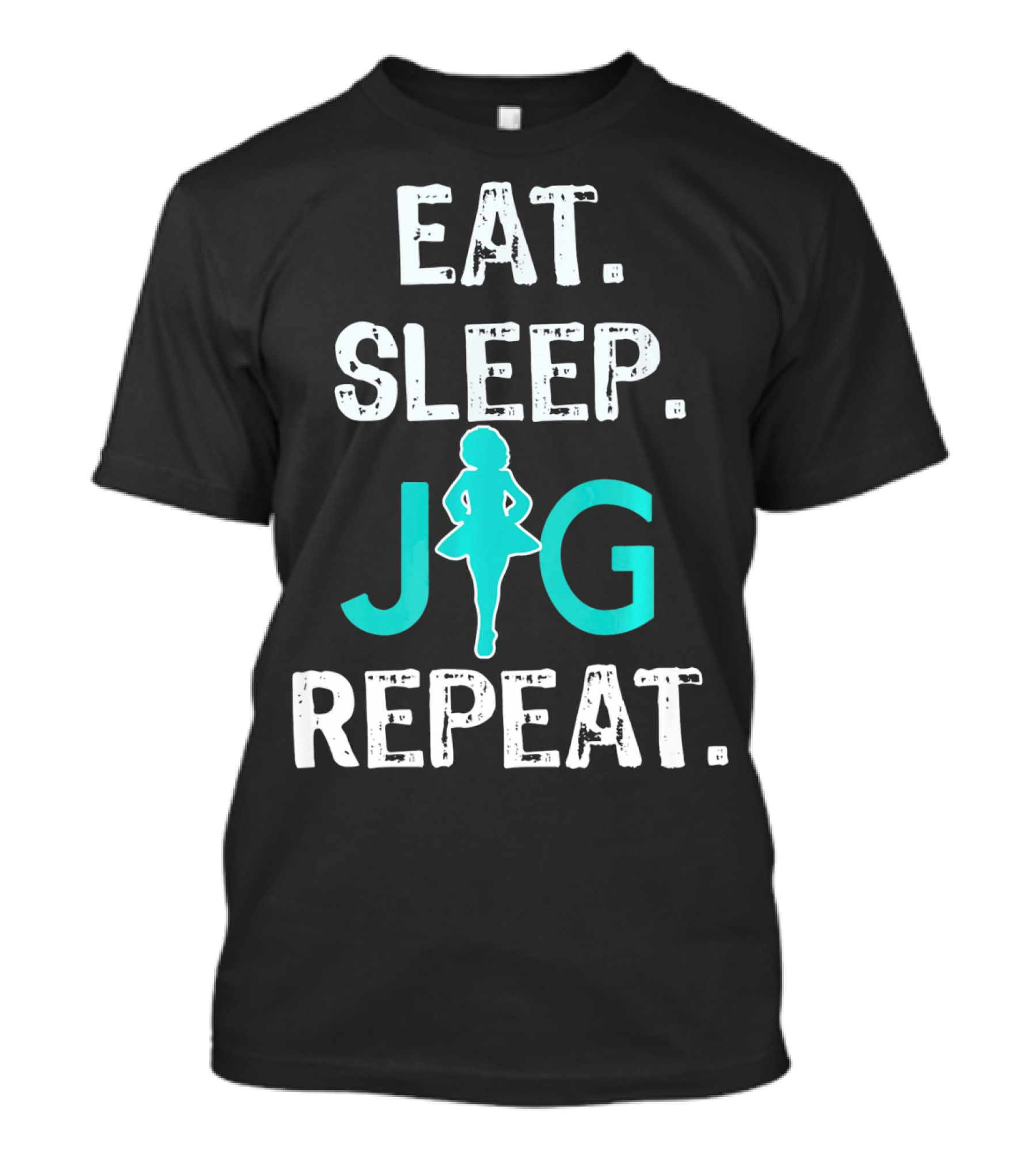 Eat Sleep Jig Repeat Funny Girls Irish Dance T-Shirt
