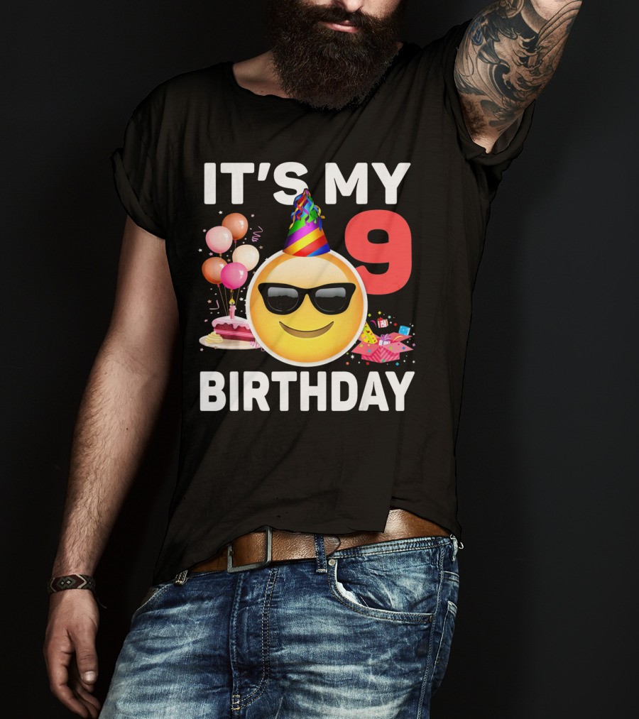 Its My 9 Birthday Emoji Party Hat Sunglasses Cake Balloons T-Shirt