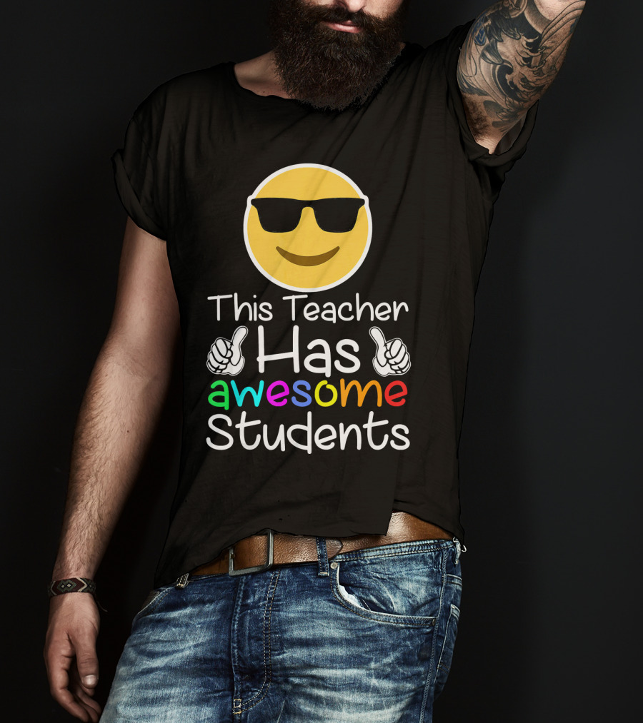 This Teacher Has Awesome Students Emoji Sunglasses Thumbs Up T-Shirt