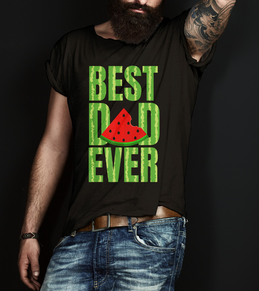 BEST DAD EVER Watermelon Slice T-Shirt