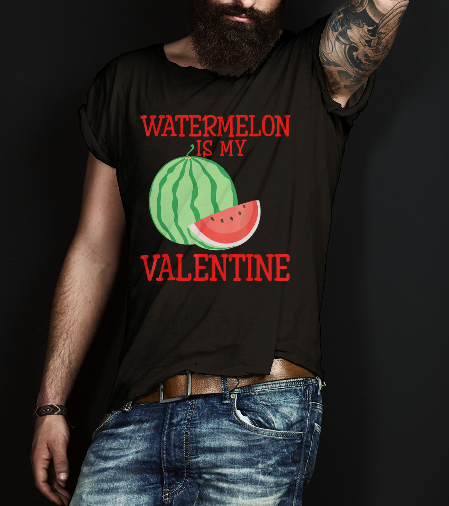Watermelon Is My Valentine T-Shirt
