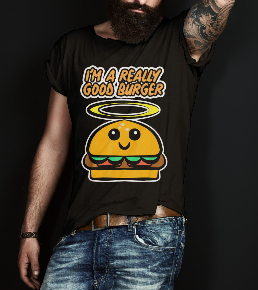 I'm A Really Good Burger Cute Halo Fastfood Cartoon T-Shirt
