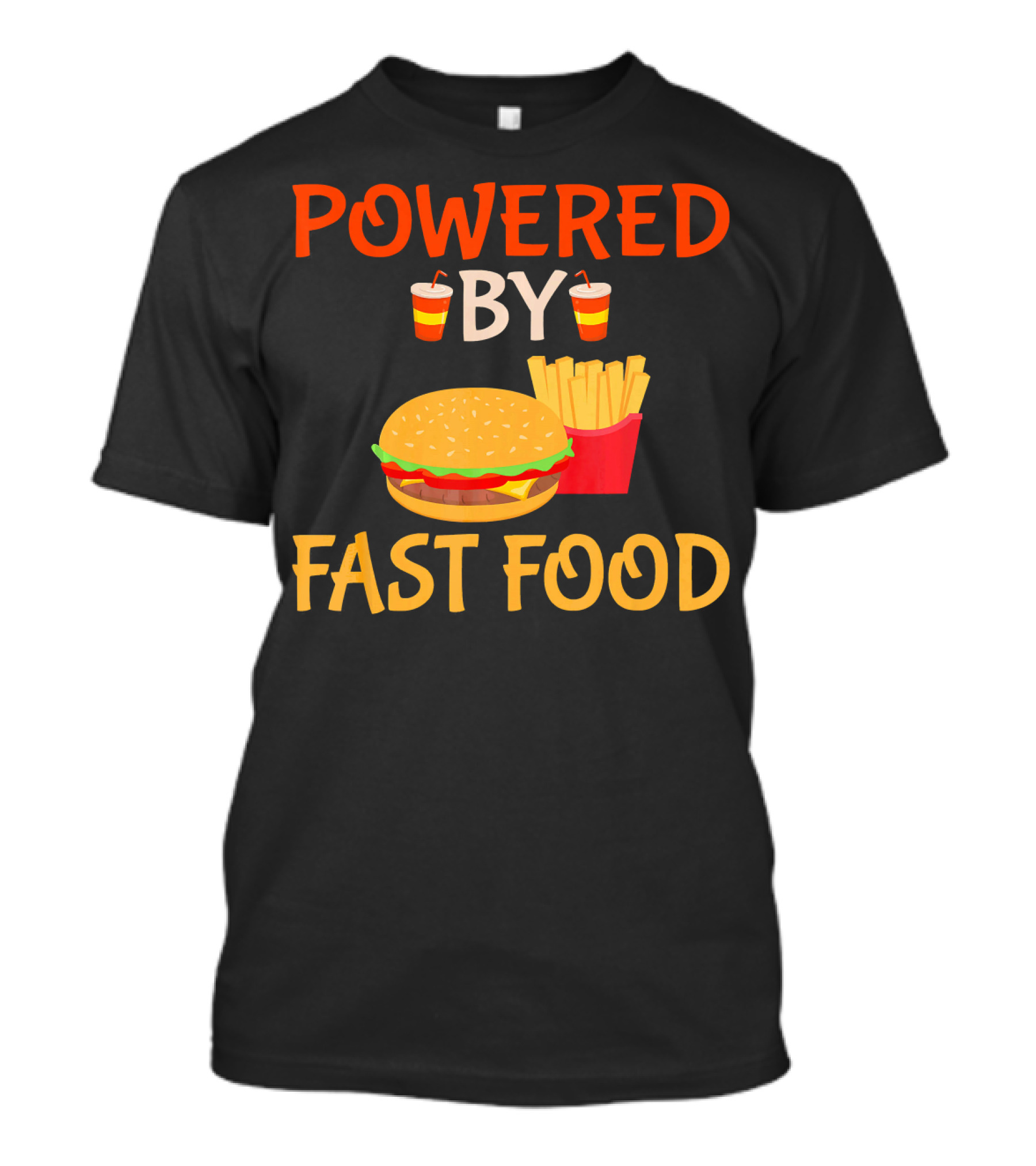 Powered By Fast Food Burger And Fries T-Shirt