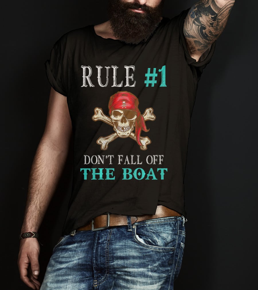 Rule #1 Don't Fall Off The Boat Funny Pirate Tampa Gasparilla Cros T-Shirt