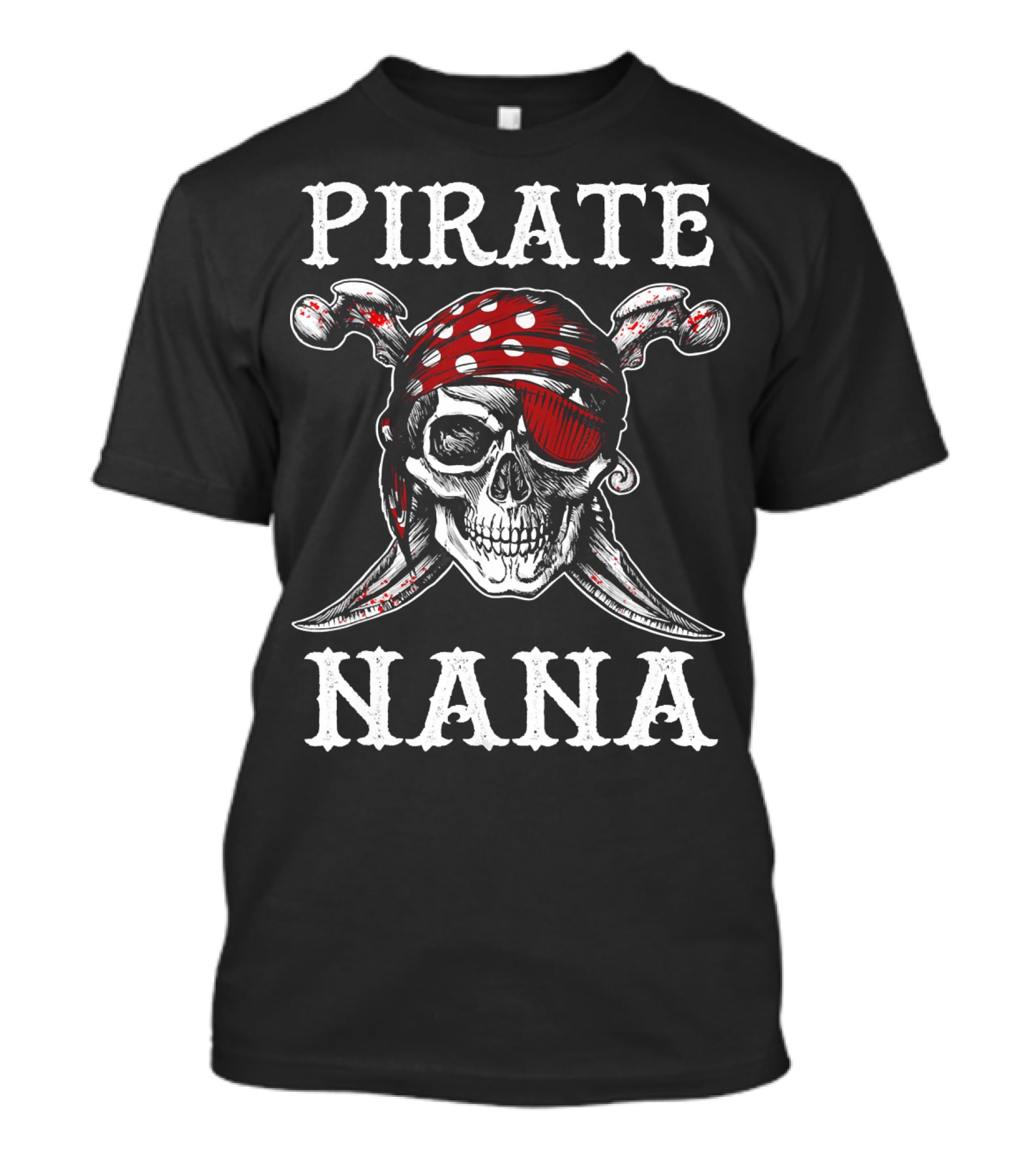 Pirate Nana Halloween Skull Red Bandana Eyepatch T-Shirt