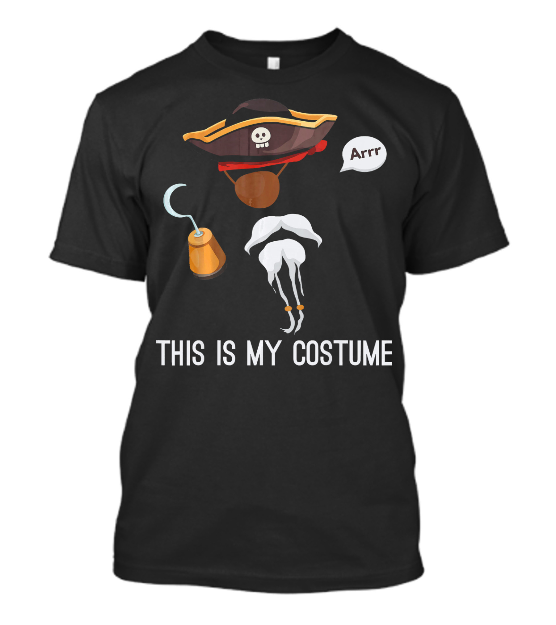 This Is My Costume Pirate Hat Hook Arrr T-Shirt